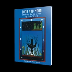 Legacy Bound Loon and Moon and Other Animal Stories